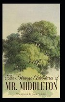 The Strange Adventures of Mr. Middleton Illustrated