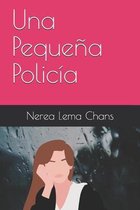 Una Pequena Policia