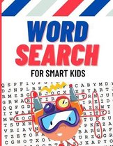 Word Search for Smart Kids: Practice Spelling, Learn Vocabulary, and Improve Reading Skills With 100 Puzzles, Fun Learning Activities for Kids, Wo