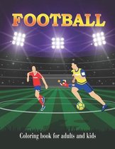 Football Coloring book: Hours of fun for adults and kids with this coloring book about football. 30 great illustrations. This coloring book wi