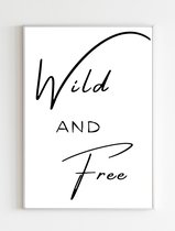 Water Yourself And Bloom Poster - Quote Wild Free - 70 X 50 Cm - Zwart En Wit
