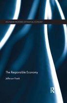 Routledge Frontiers of Political Economy-The Responsible Economy