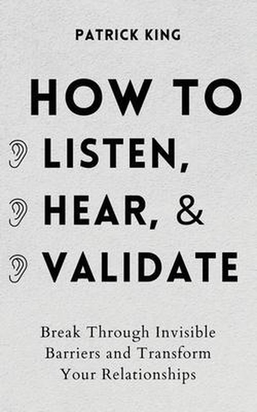 How to Listen, Hear, and Validate - cover