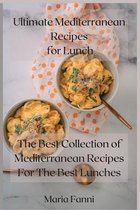 Ultimate Mediterranean Recipes for Lunch