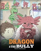 My Dragon Books- Dragon and The Bully