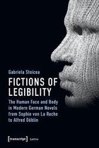 Lettre- Fictions of Legibility – The Human Face and Body in Modern German Novels from Sophie von La Roche to Alfred Döblin