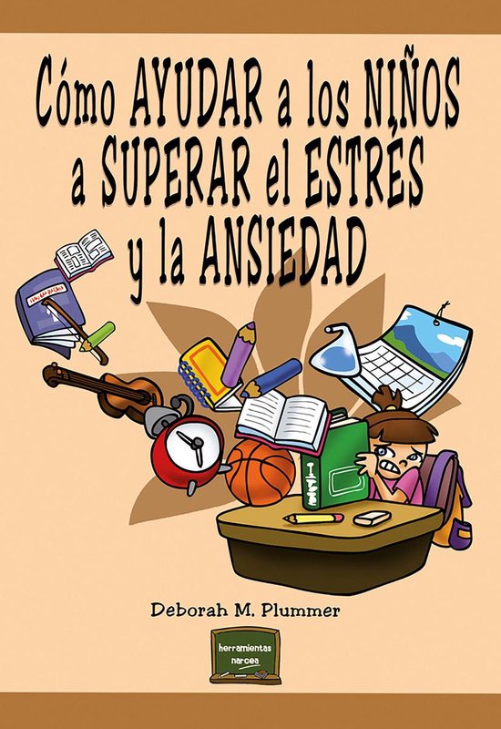 Herramientas 21 - Cómo ayudar a los niños a superar el est ... - cover