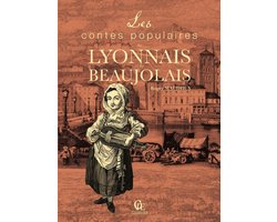 Les Passeurs de mémoire - Les Contes populaires du Lyonnais et du Beaujolais