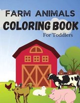Farm Animals Coloring Book For Toddlers: 25 Big, Easy and Fun Designs