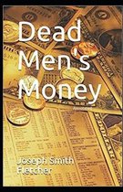 Dead Men's Money Annotated