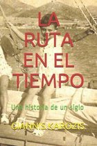 La Ruta En El Tiempo