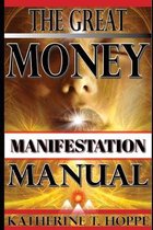The Great Money Manifestation Manual