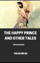 The Happy Prince and Other Tales Annotated