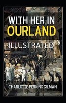 With Her in Ourland Illustrated