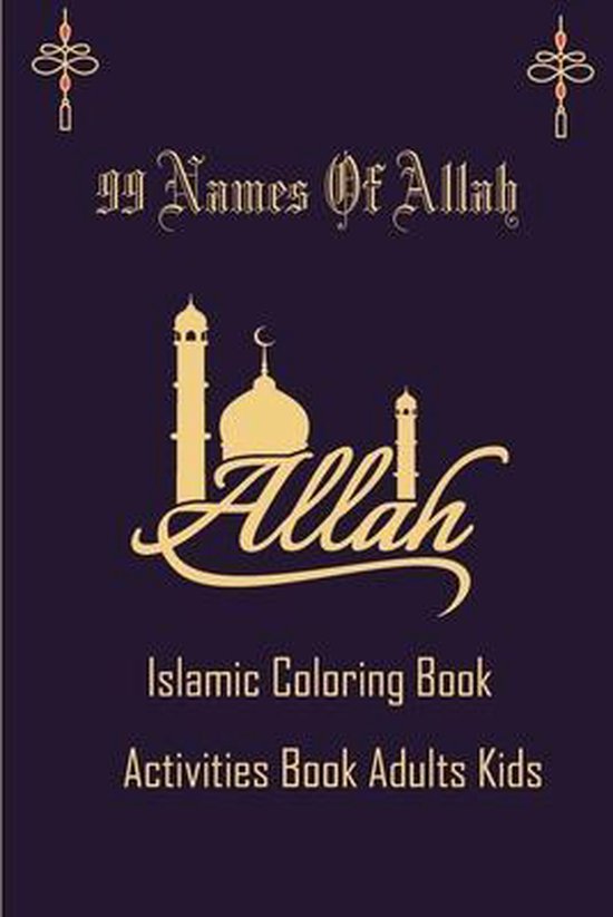 99 Name Of Allah Islamic Coloring Activities Book Adults Kid ... - cover