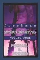 Freshman: Spring Semester - Volume Four