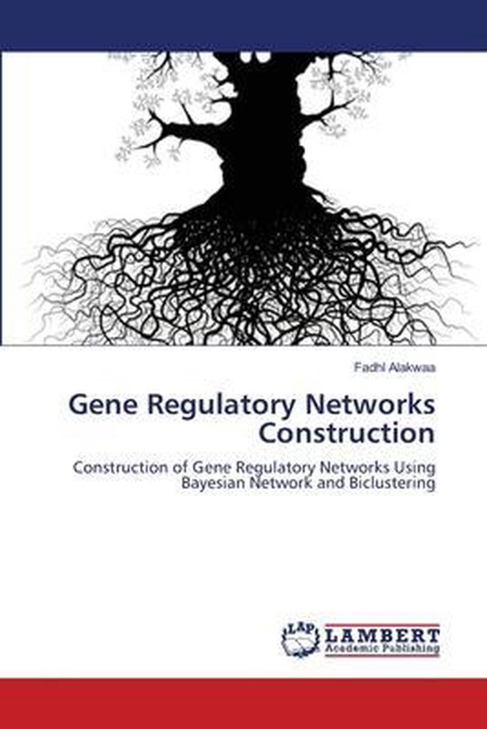 Gene Regulatory Networks Construction | 9783843363556 | Fadhl Alakwaa ...