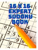 16 x 16 Expert Sudoku Book - Adults Large Print Sudoku Puzzles for Advanced Players