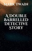A Double Barrelled Detective Story