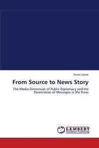 From Source to News Story