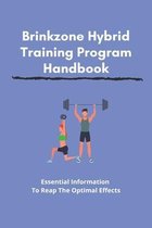 Brinkzone Hybrid Training Program Handbook: Essential Information To Reap The Optimal Effects
