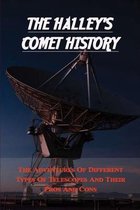 The Halley's Comet History: The Adventures Of Different Types Of Telescopes And Their Pros And Cons
