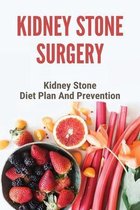 Kidney Stone Surgery: Kidney Stone Diet Plan And Prevention