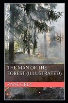 The Man of the Forest Illustrated