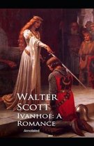 Ivanhoe, A Romance Annotated