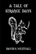 A Tale of Strange Days