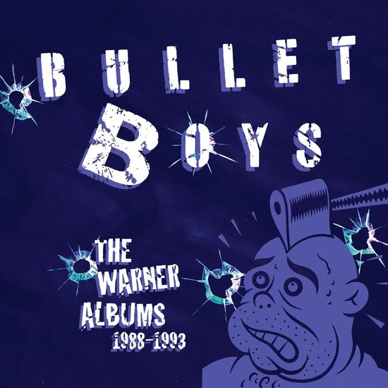 Albumhoes met blauwe achtergrond en witte letters "BULLET BOYS". Cartoonman met geperforeerd hoofd rechts.
