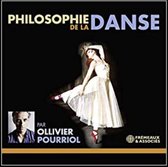Ollivier Pourriol - Philosophie De La Danse (3 CD)