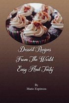 Dessert Recipes from the World Easy and Tasty