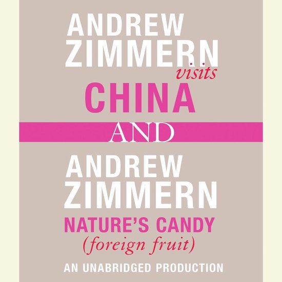 Andrew Zimmern visits China and Andrew Zimmern, Nature's Can ... - cover