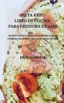 Dieta Keto Libro de Cocina Para Freidora de Aire