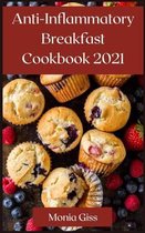 AntiInflammatory Breakfast Cookbook 2021