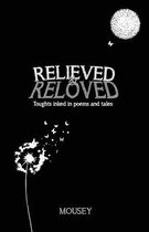 Relieved and Reloved
