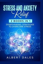 Stress and Anxiety Relief: 2 Books in 1