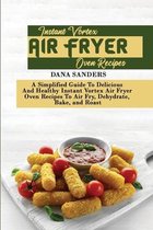 Instant Vortex Air Fryer Oven Recipes