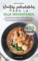 Recetas Saludables para la Olla Instantanea en 30 Minutos