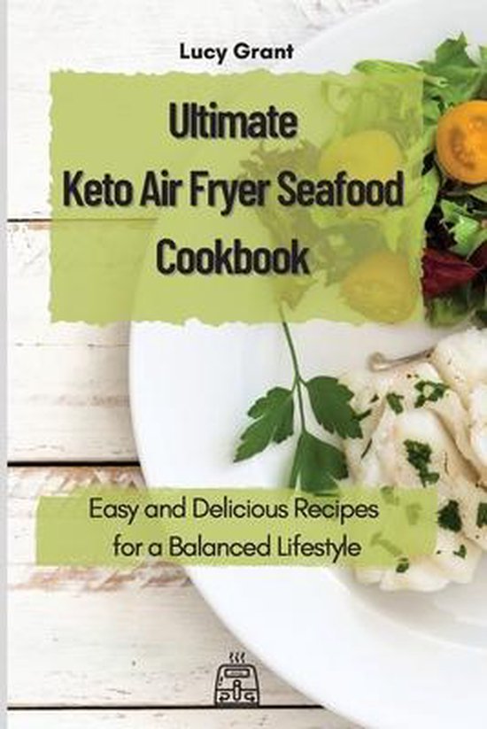 Ultimate Keto Air Fryer Seafood Cookbook - cover
