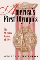 America's First Olympics, 1: The St. Louis Games of 1904