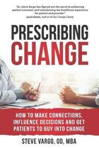 Prescribing Change