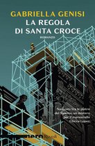 Le indagini di Chicca Lopez 2 - La regola di Santa Croce (Nero Rizzoli)