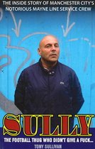 Sully: The Inside Story of Manchester City's Notorious Mayne Line Service Crew