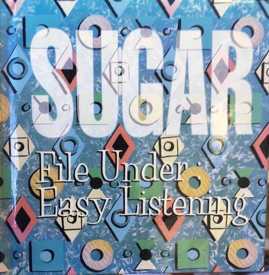 File Under Easy Listening, Sugar CD (album) Muziek