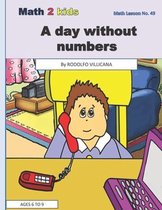 A day without numbers: A Math Lesson