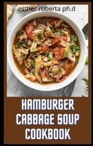 Hamburger Cabbage Soup Cookbook: healthy and delicious recipes for you and family