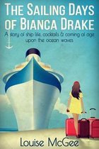 The Sailing Days Of Bianca Drake