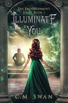 Illuminate You: The Enlightenment Series